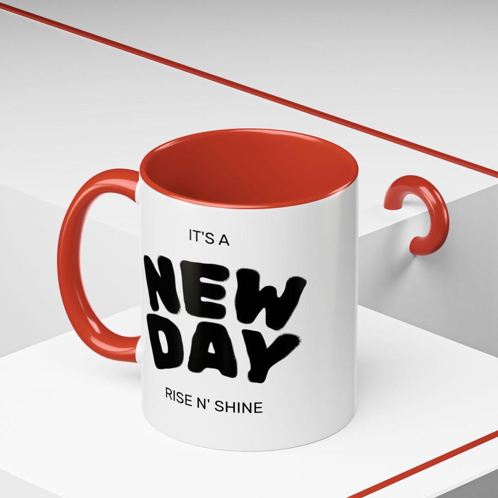 "Its A New Day": Ceramic Coffee Mug