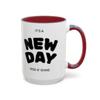 "Its A New Day": Ceramic Coffee Mug