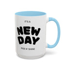 "Its A New Day": Ceramic Coffee Mug