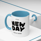 "Its A New Day": Ceramic Coffee Mug