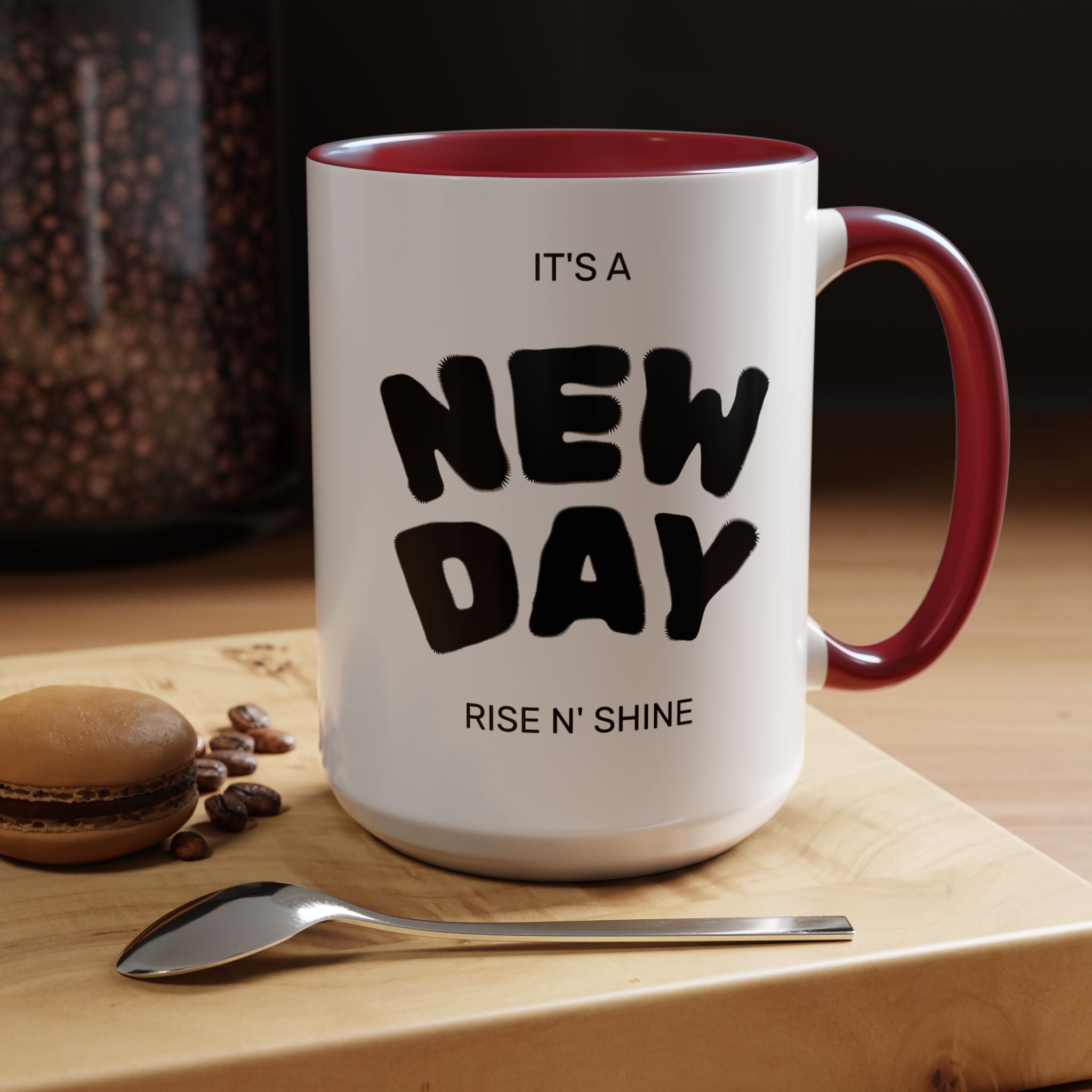 "Its A New Day": Ceramic Coffee Mug