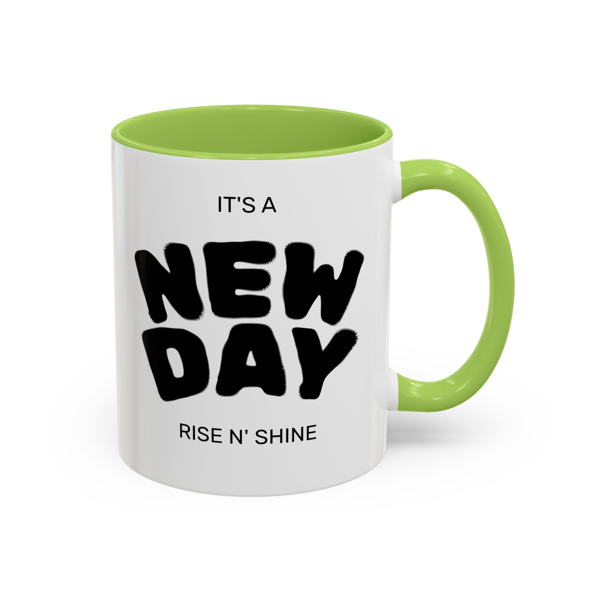 "Its A New Day": Ceramic Coffee Mug