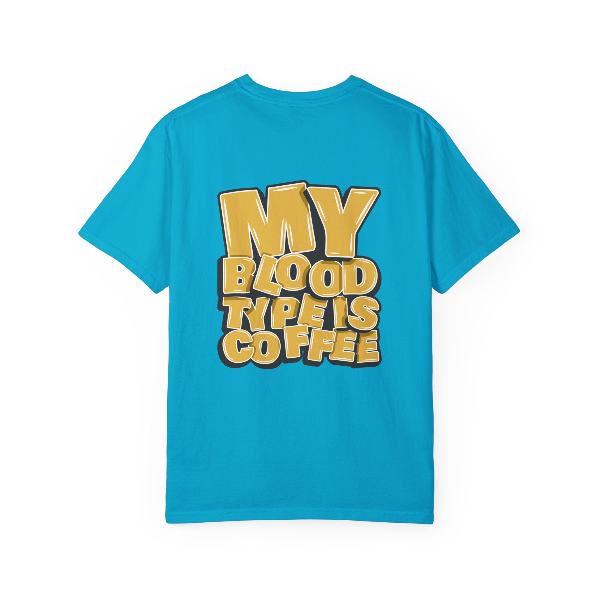 Women's T-Shirt — "My Blood Type Is Coffee" Graphic Tee