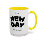 "Its A New Day": Ceramic Coffee Mug