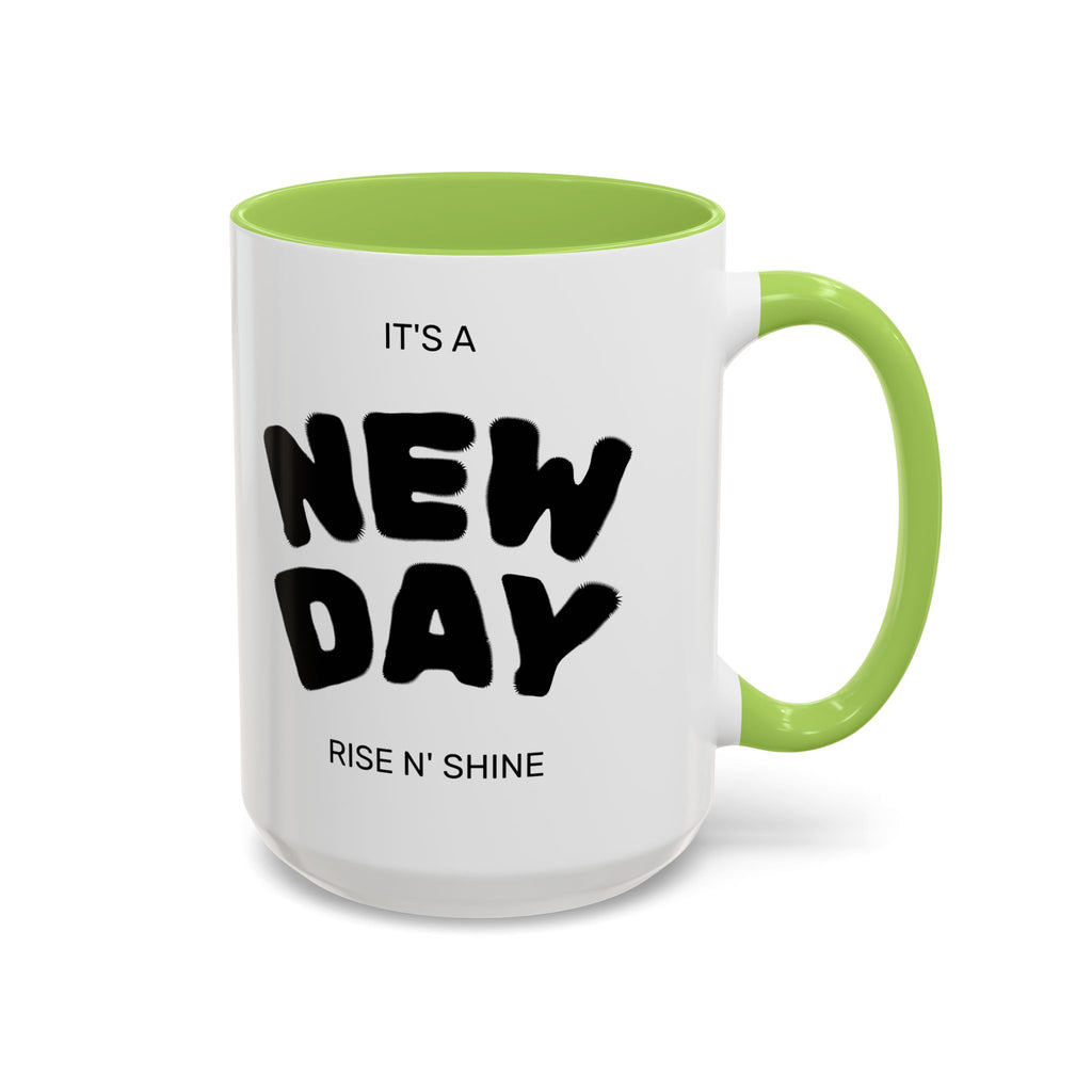 "Its A New Day": Ceramic Coffee Mug