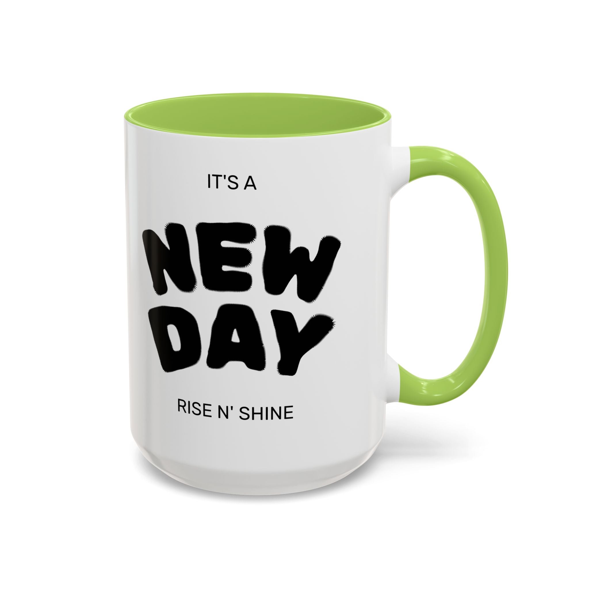 "Its A New Day": Ceramic Coffee Mug