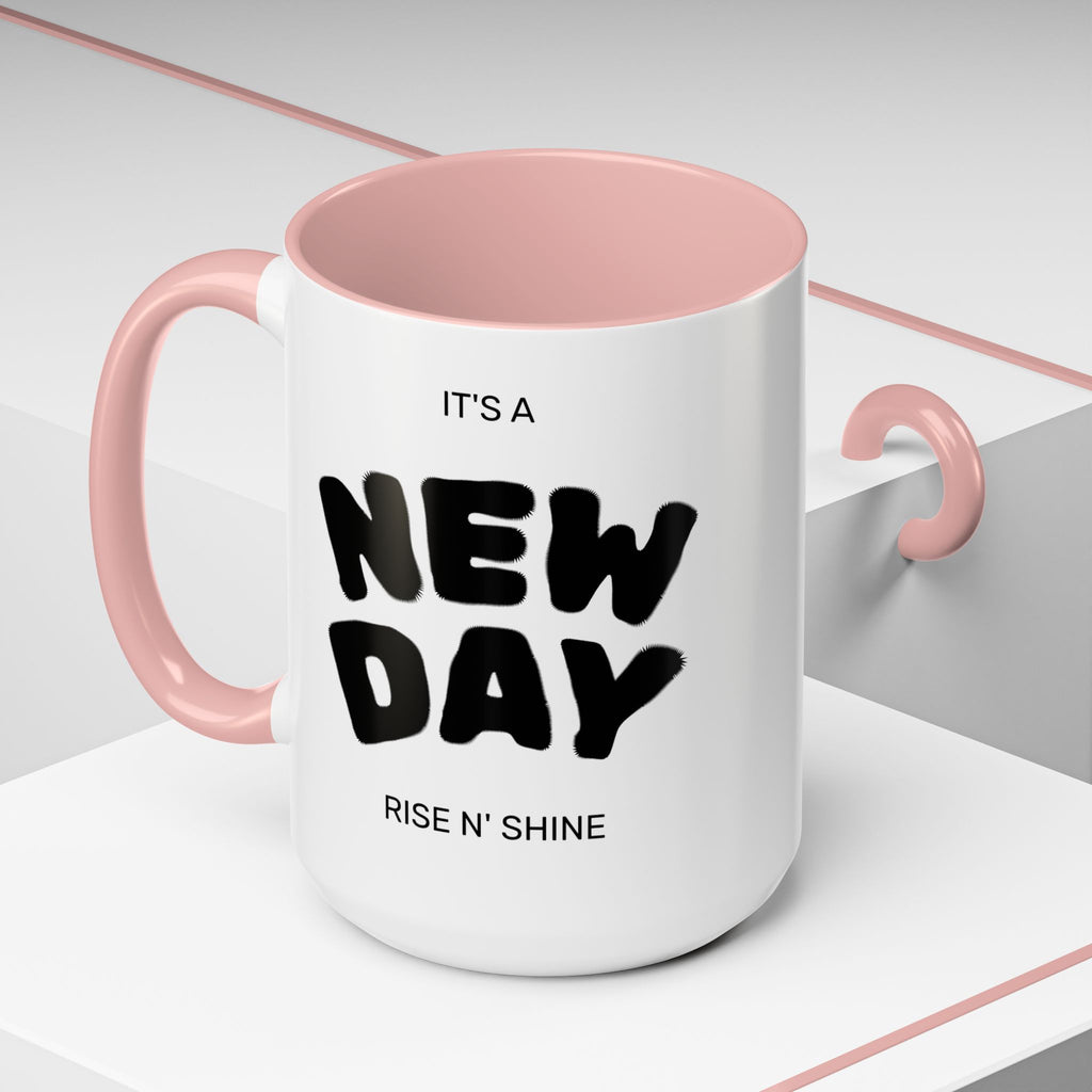 "Its A New Day": Ceramic Coffee Mug