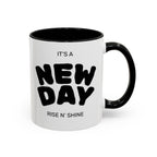 "Its A New Day": Ceramic Coffee Mug