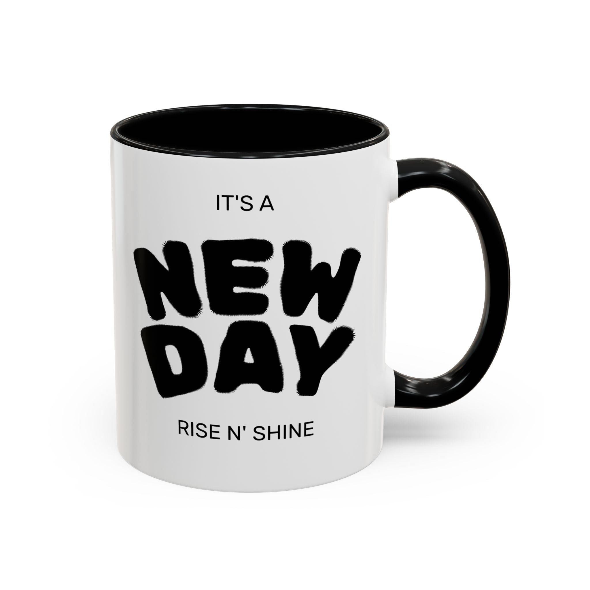 "Its A New Day": Ceramic Coffee Mug