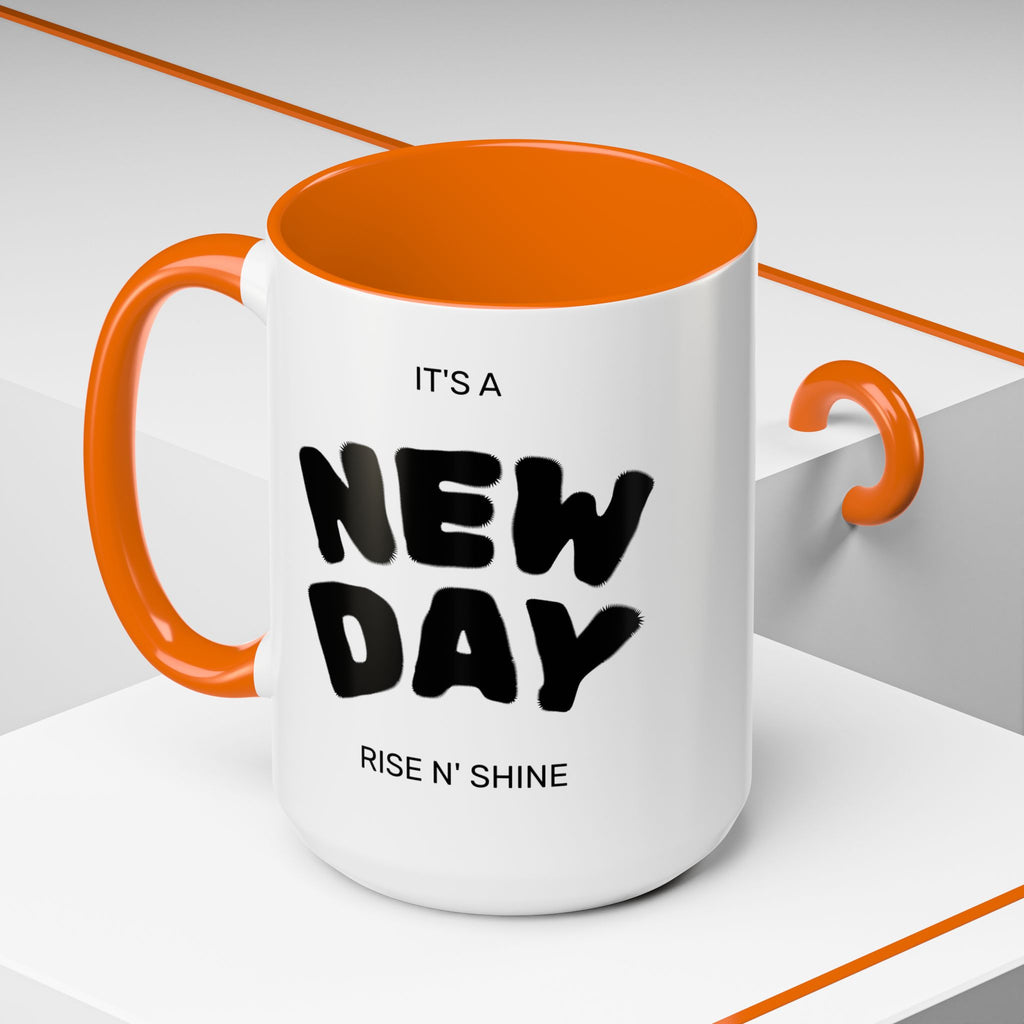 "Its A New Day": Ceramic Coffee Mug