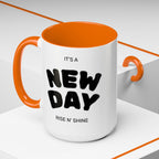 "Its A New Day": Ceramic Coffee Mug