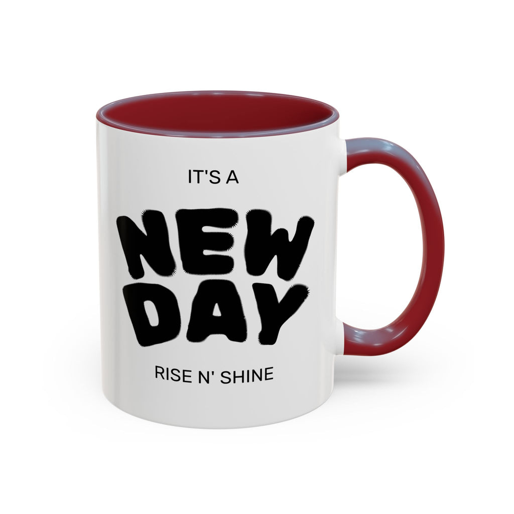 "Its A New Day": Ceramic Coffee Mug