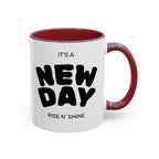"Its A New Day": Ceramic Coffee Mug