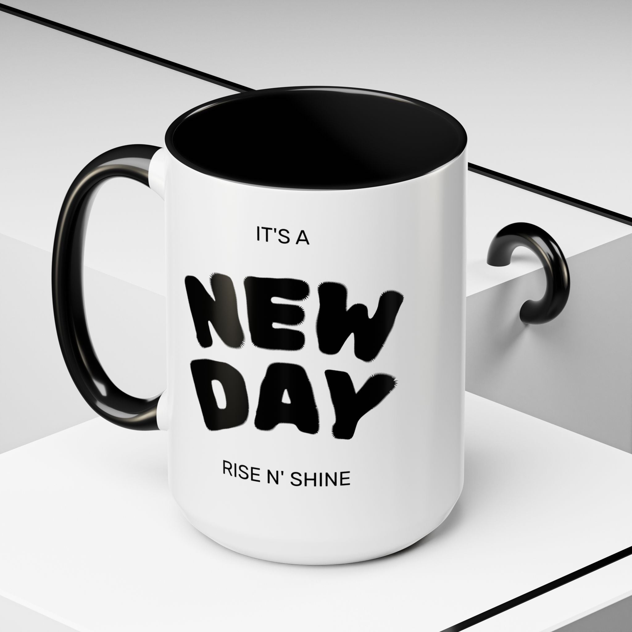 "Its A New Day": Ceramic Coffee Mug