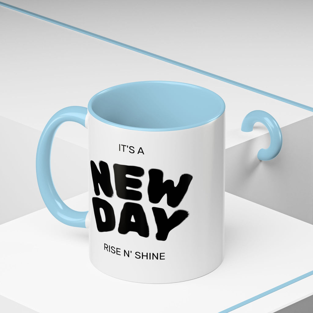 "Its A New Day": Ceramic Coffee Mug