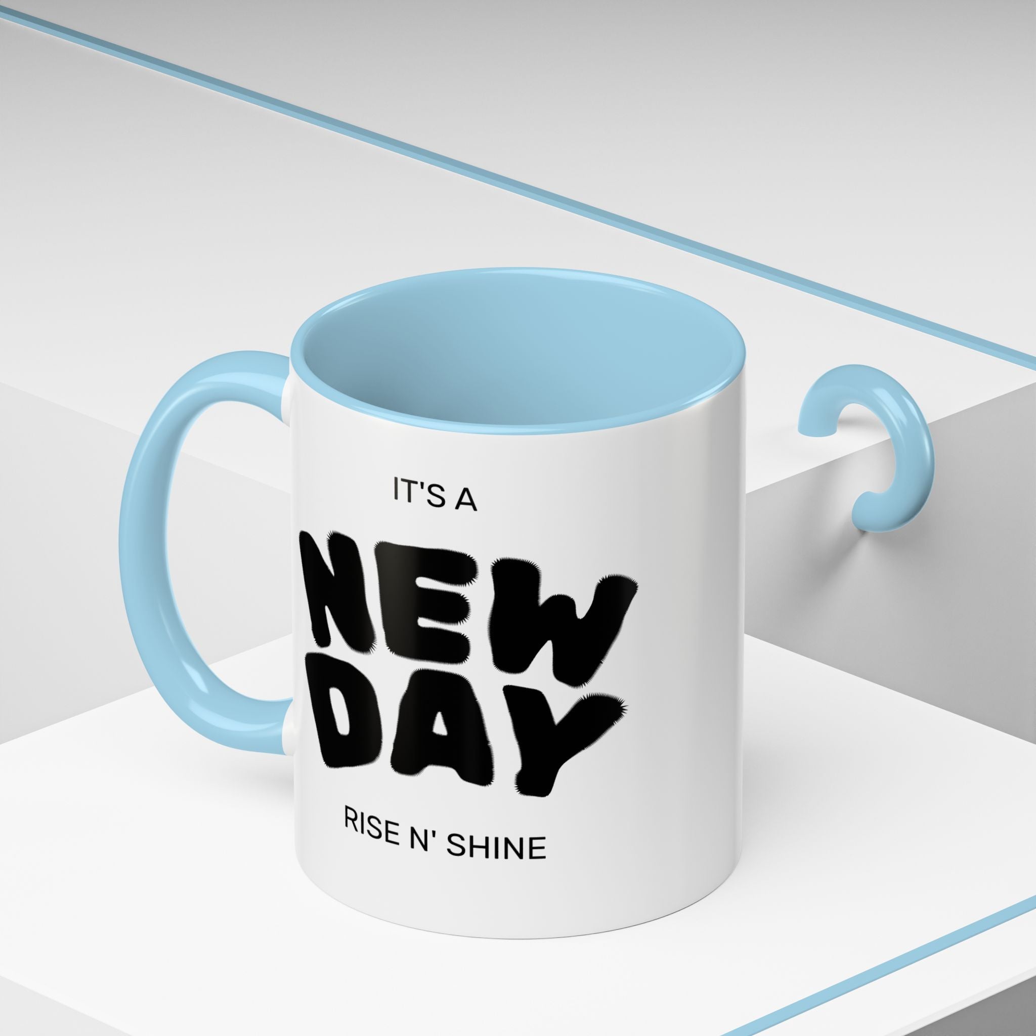 "Its A New Day": Ceramic Coffee Mug