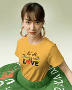 Do All Things With Love Heart Quote T-Shirt - Inspirational Women's Tee