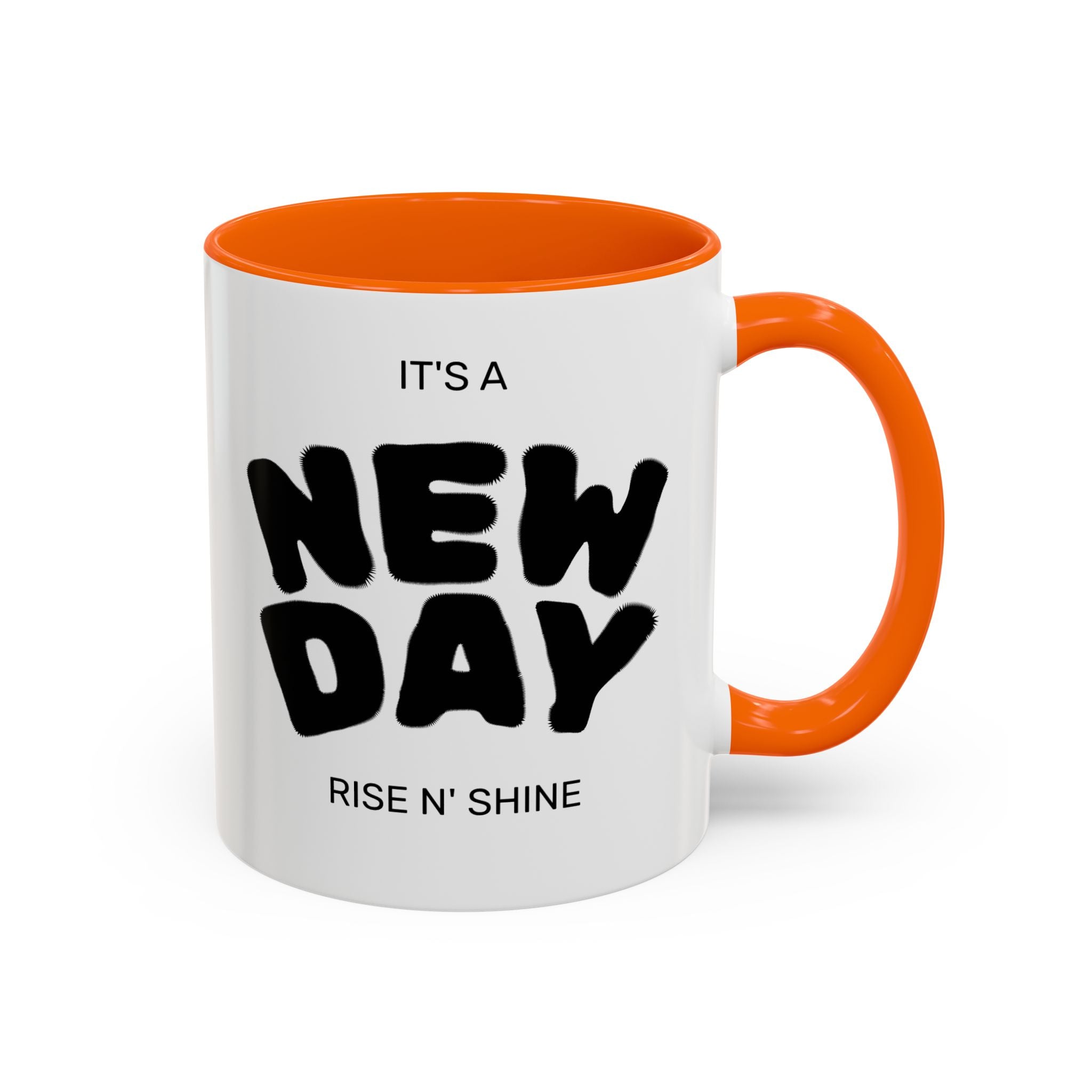 "Its A New Day": Ceramic Coffee Mug