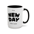 "Its A New Day": Ceramic Coffee Mug
