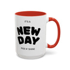 "Its A New Day": Ceramic Coffee Mug