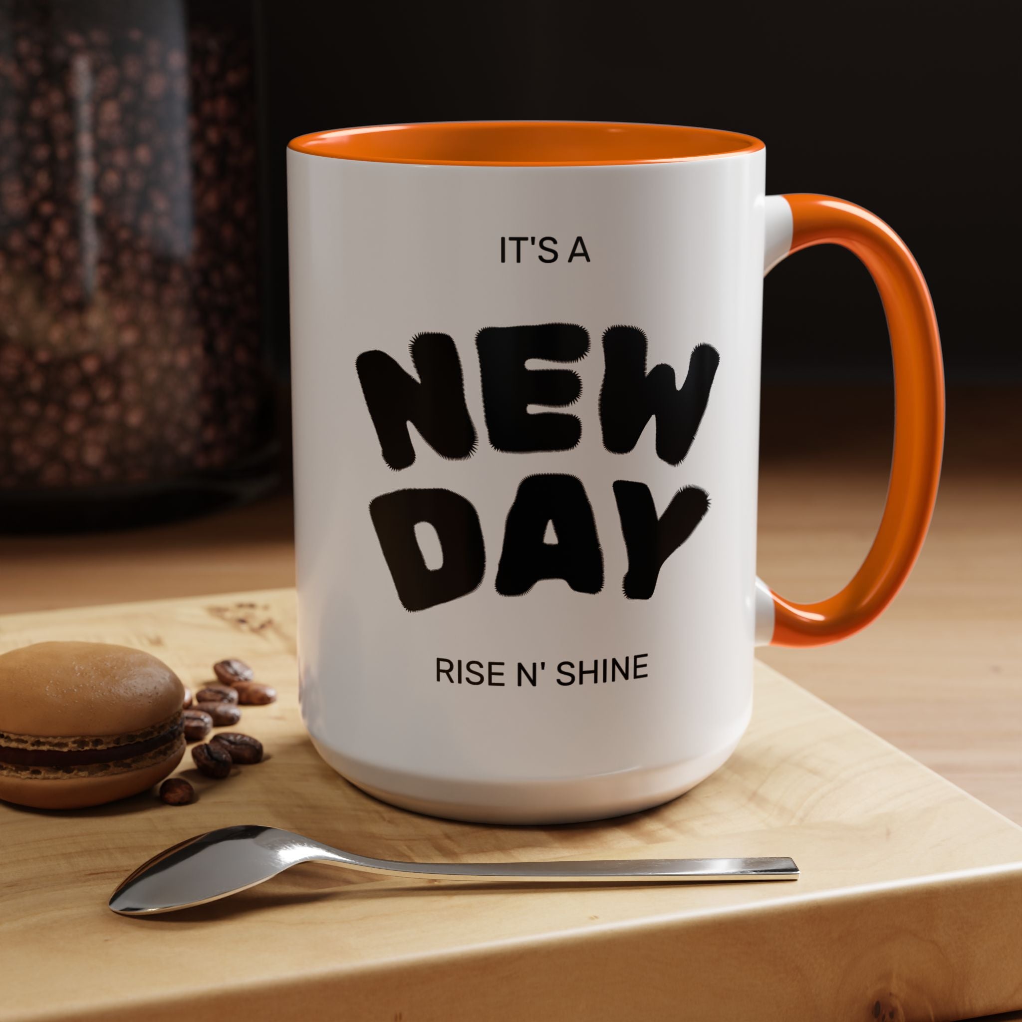 "Its A New Day": Ceramic Coffee Mug