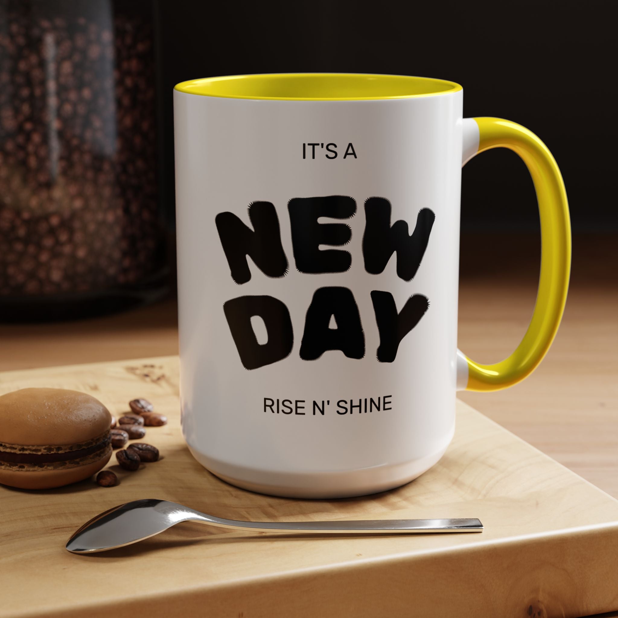 "Its A New Day": Ceramic Coffee Mug
