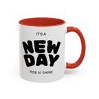 "Its A New Day": Ceramic Coffee Mug