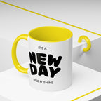 "Its A New Day": Ceramic Coffee Mug